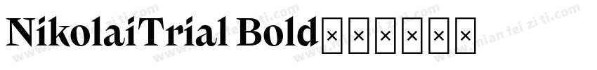 NikolaiTrial Bold字体转换